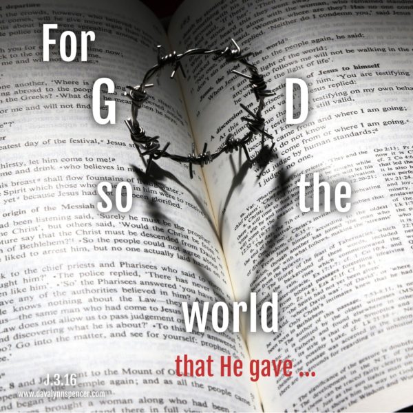 ALT="For God so loved the world that He gave."