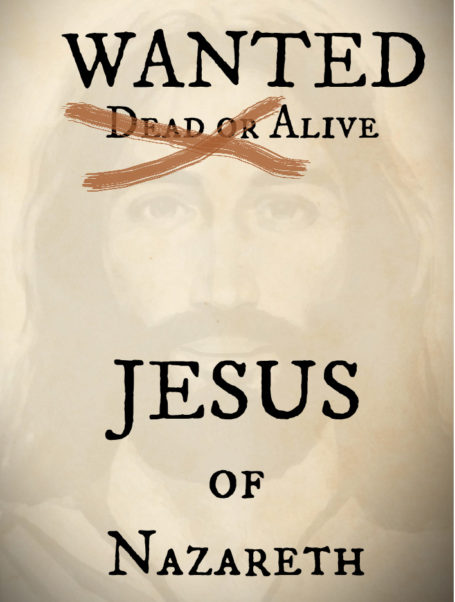 ALT="Wanted poster for Jesus