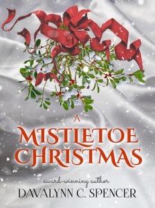 A Mistletoe Christmas by author Davalynn Spencer