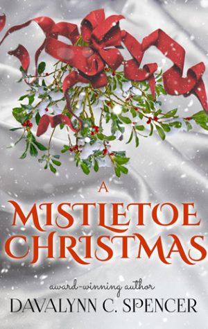 A Mistletoe Christmas by author Davalynn Spencer